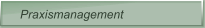 Praxismanagement